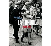 La Tondue - 1944-1947 - Gérard Leray - Vendemiaire - broché - Essai