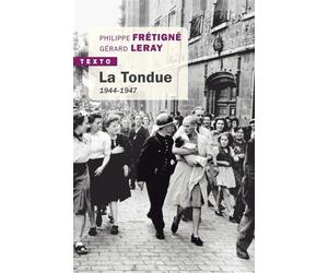 La tondue 1944-1947 - Philippe Frétigné - Tallandier - Poche - Essai