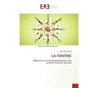 La tontine Réflexions sur l'institutionnalisation d'un système financier éprouvé - Alain Boutchang - Universitaires Europeennes - broché - Essai