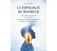 La Topologie du bonheur - El Ayachi Hadek - Verone Eds - broché - Essai