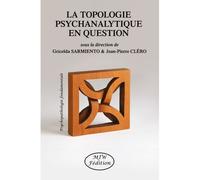 La topologie psychanalytique en question - Gricelda Sarmiento - Mjw Fedition - broché - Essai