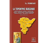 La toponymie burgonde: Toponymie germanique & burgonde, franc-comtoise, romande, bourguignonne, savoyarde - Noms composés et noms divers