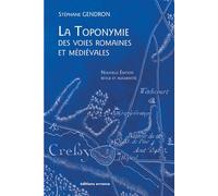 La Toponymie des voies romaines et médiévales Les Mots des routes anciennes - Stéphane Gendron - Errance - broché - Etude