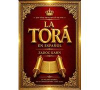 La Torá en español en letra El Pentateuco Completo :la TORAH in spanish (Spanish TORAH) Los Cinco Libros de Moisés - Génesis, Éxodo, Levítico, ... la Ley Divina, la Historia de la Creación.