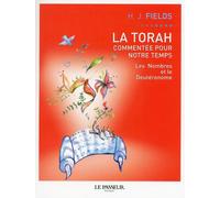 La Torah commentée pour notre temps - tome 3 Les nombres et le deutéronome: Les Nombres et le Deutéronome