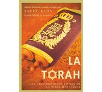 La Torah précédée d'une introduction et de conseils de lecture de Zadoc Kahn): Les cinq premiers livres de la Bible hébraïque (texte intégral)