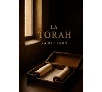 La Torah: Une étude exhaustive et inspirante des fondements spirituels, éthiques et historiques de la Torah et du judaïsme