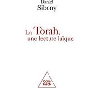 La Torah, une lecture laïque Daniel Sibony (Auteur)
