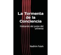 La Tormenta de la Conciencia: Hablando del pulso del universo