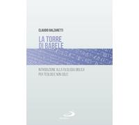 La torre di Babele. Introduzione alla filologia biblica per teologi e non solo