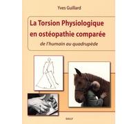 La torsion physiologique en ostéopathie comparée: de l'humain au quadrupède