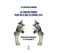 La Tortue Court Plus Vite Que Le Lièvre, Etc - Jean De La Fontaine A-T-Il Raison ?