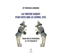 La tortue court plus vite que le lièvre, etc. - Jean de La Fontaine a-t-il raison ?