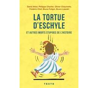 Collectif – La tortue d'Eschyle et autres morts stupides de l'histoire