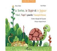 La Tortue, le Tapir et le Jaguar Karl Mane (Auteur)