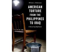 La torture américaine des Philippines à l'Irak