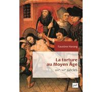 La torture au Moyen Âge: XIVe-XVe siècles