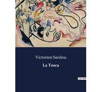 La Tosca . - Victorien Sardou - Culturea - broché - Roman