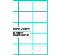 La Totalité comme complot - Fredric Jameson - Les Prairies Ordinaires - broché - Essai
