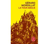 La Tour abolie - Gérard Mordillat - Lgf - Poche - Roman