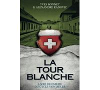 La Tour Blanche: Livre deuxième du cycle Von Adler