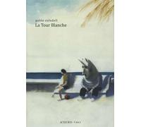 Pablo Auladell – La Tour blanche – Album jeunesse dès 6 ans – L'an 2 Eds cartonné