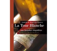 La tour blanche - une histoire singuliere - Isabelle DE MONTVERT-CHAUSSY - Elytis Eds - relié - Guide
