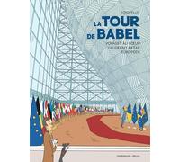 La Tour de Babel – Voyages au cœur du grand bazar européen