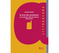 La tour de Constance: Nous asseoir à côté des femmes silencieuses