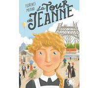 La Tour de Jeanne Florence Médina (Auteur), Mary-Gaël Tramon (Illustration)