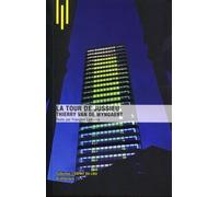 La tour de Jussieu, Thierry Van de Wyngaert - Michèle Leloup - Archibooks - broché - Etude