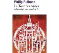 La Tour des Anges Philip Pullman (Auteur), Jean Esch (Traduction)