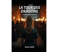 La Tour des Dragons L’Inéluctable tome 16