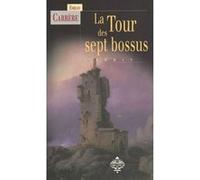 La Tour des sept bossus Emilio Carrere (Auteur)