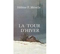 La tour d'Hiver: Novella dans l'univers imaginaire de l'Automne des Magiciens