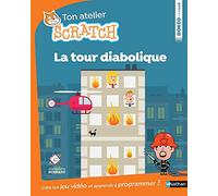 La tour diabolique - apprends à programmer avec Scratch - Dès 8 ans