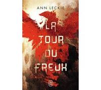 La tour du Freux Ann Leckie (Auteur), Patrick Marcel (Traduction)