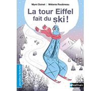 La Tour Eiffel fait du ski ! - Premières Lectures CP Niveau 2 - Dès 6 ans