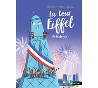 La Tour Eiffel, présidente de la République – Lune Bleue – Dès 6 ans – Nathan