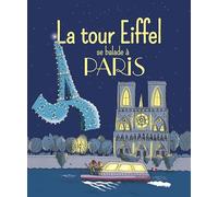 La tour Eiffel se balade à Paris - Album - Dès 3 ans