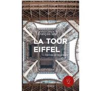 La Tour Eiffel – Vérités et légendes – Perrin