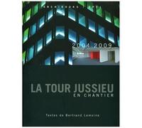 La Tour Jussieu En Chantier - 2004-2009
