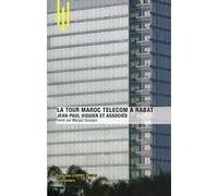 La Tour Maroc Telecom à Rabat par Jean-Paul Viguier et associés
