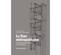 La Tour métropolitaine Une recherche pédagogique de Michel Kagan - Nathalie Régnier-Kagan - Recherches - broché - Monographie