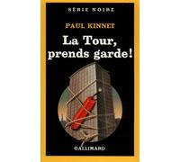 Paul Kinnet – La Tour, prends garde ! – Gallimard
