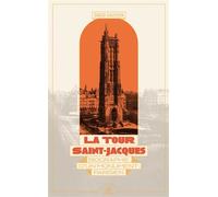 La Tour Saint-Jacques Biographie d'un monument parisien - David Gaussen - Gaussen Eds - broché - Biographie