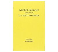 La tour sarrasine - Michel Séonnet - Verdier - broché - Livre