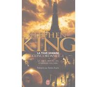 La Tour Sombre : Concordance, Tome 1 : Le guide officiel des 4 premiers volumes