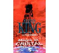 La Tour sombre, volume 4 : Magie et Cristal