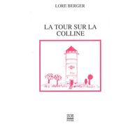 La Tour sur la colline - Lore Berger - Zoe - Poche - Roman
